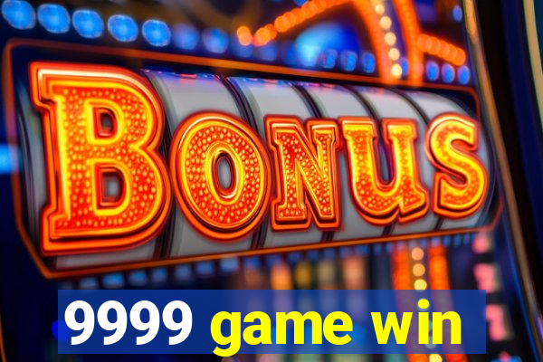 9999 game win